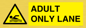 ADULT ONLY LANE